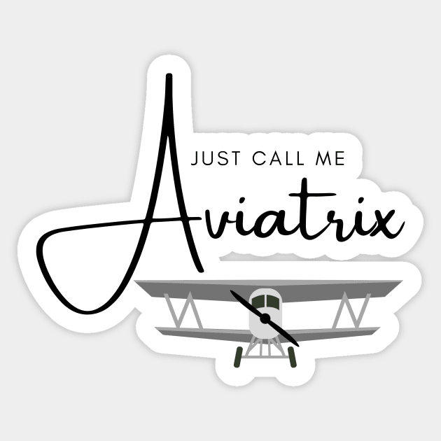 Just Call Me Aviatrix with a Bi-Plane Sticker by CorrieMick